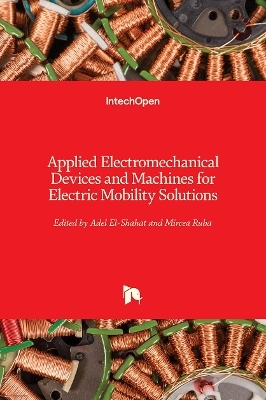 Applied Electromechanical Devices and Machines for Electric Mobility Solutions - 