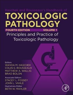 Haschek and Rousseaux's Handbook of Toxicologic Pathology, Volume 1: Principles and Practice of Toxicologic Pathology - 