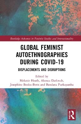 Global Feminist Autoethnographies During COVID-19 - 