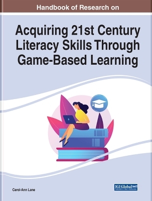 Acquiring 21st Century Literacy Skills Through Game-Based Learning - 