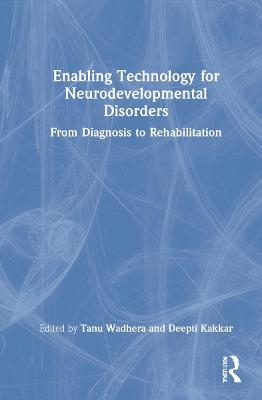 Enabling Technology for Neurodevelopmental Disorders - 