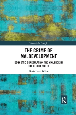 The Crime of Maldevelopment - María Laura Böhm