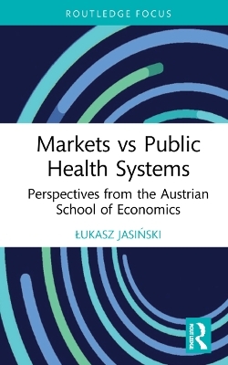 Markets vs Public Health Systems - Łukasz Jasiński