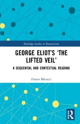 George Eliot’s ‘The Lifted Veil’ - Franco Marucci