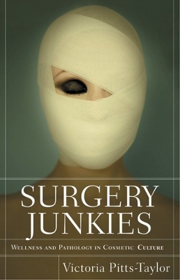 Surgery Junkies - Victoria Pitts-Taylor
