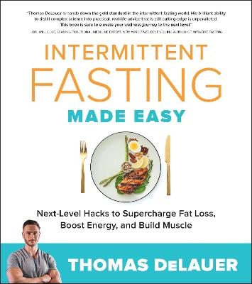 Intermittent Fasting Made Easy - Thomas DeLauer