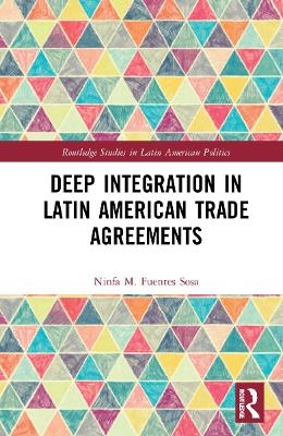Deep Integration in Latin American Trade Agreements - Ninfa M. Fuentes-Sosa