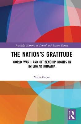 The Nation’s Gratitude - Maria Bucur
