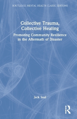 Collective Trauma, Collective Healing - Jack Saul