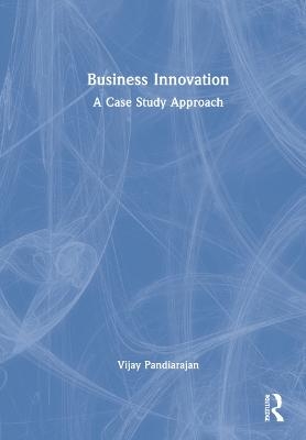 Business Innovation - Vijay Pandiarajan
