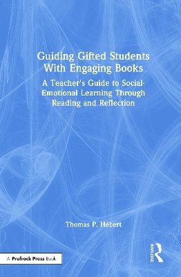 Guiding Gifted Students With Engaging Books - Thomas P. Hebert