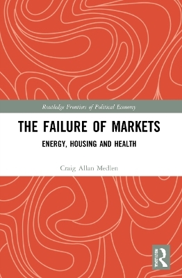 The Failure of Markets - Craig Allan Medlen