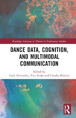 Dance Data, Cognition, and Multimodal Communication - 