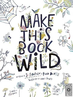 Make This Book Wild - Fiona Danks, Jo Schofield