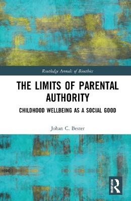 The Limits of Parental Authority - Johan C. Bester