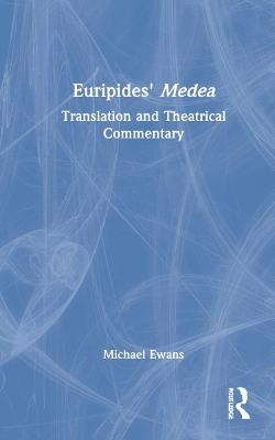 Euripides' Medea - Michael Ewans