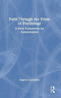 Faith Through the Prism of Psychology - Eugene Subbotsky