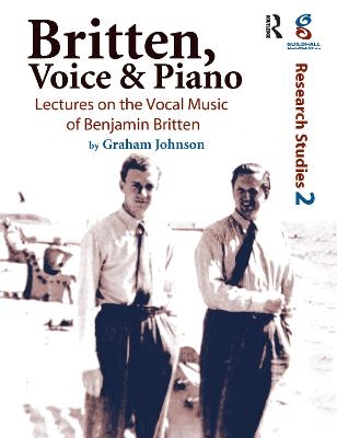 Britten, Voice and Piano - Graham Johnson
