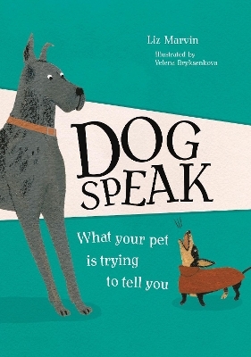 Dog Speak - Liz Marvin