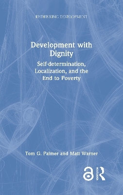 Development with Dignity - Tom G. Palmer, Matt Warner