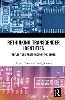 Rethinking Transgender Identities - Petra L. Doan, Lynda Johnston