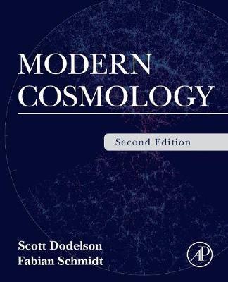 Modern Cosmology - Scott Dodelson, Fabian Schmidt