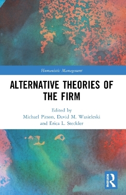 Alternative Theories of the Firm - 