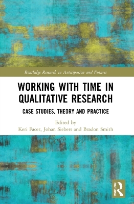 Working with Time in Qualitative Research - 