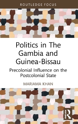 Politics in The Gambia and Guinea-Bissau - Mariama Khan