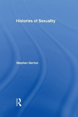 Histories of Sexuality - Stephen Garton