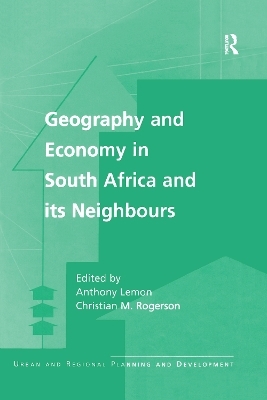 Geography and Economy in South Africa and its Neighbours - Christian M. Rogerson