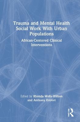 Trauma and Mental Health Social Work With Urban Populations - 