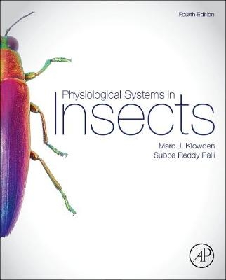 Physiological Systems in Insects - Marc J. Klowden, Subba Reddy Palli