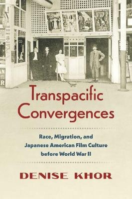 Transpacific Convergences - Denise Khor