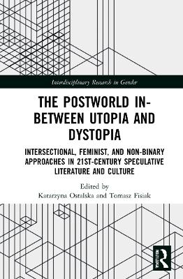 The Postworld In-Between Utopia and Dystopia - 