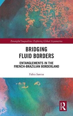 Bridging Fluid Borders - Fabio Santos