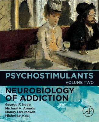Psychostimulants - George F. Koob, Michael A. Arends, Mandy L McCracken, Michel Le Moal