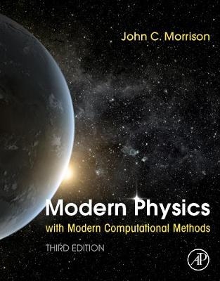 Modern Physics with Modern Computational Methods - John Morrison