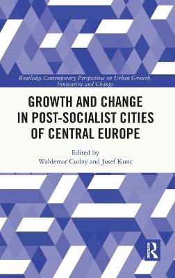 Growth and Change in Post-socialist Cities of Central Europe - 