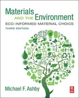 Materials and the Environment - Ashby, Michael F.