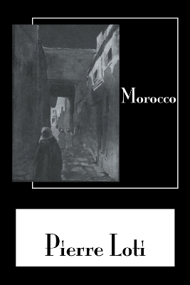 Morocco - Pierre Loti