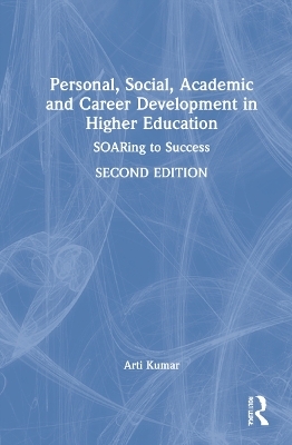 Personal, Social, Academic and Career Development in Higher Education - Arti Kumar