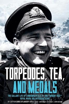 Torpedoes, Tea, and Medals - Captain Chris O’Flaherty Royal Navy