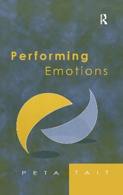 Performing Emotions - Peta Tait