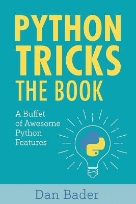 Python Tricks - Dan Bader