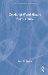 Gender in World History - Stearns, Peter N.