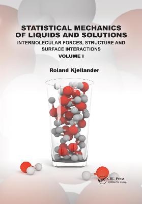 Statistical Mechanics of Liquids and Solutions - Roland Kjellander