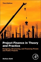 Project Finance in Theory and Practice - Gatti, Stefano