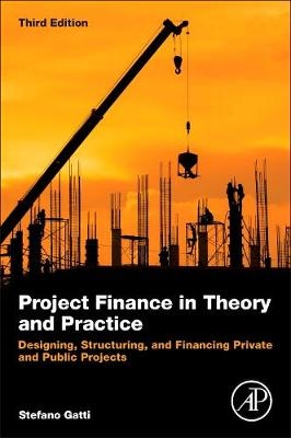 Project Finance in Theory and Practice - Stefano Gatti