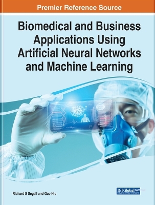 Biomedical and Business Applications Using Artificial Neural Networks and Machine Learning - 